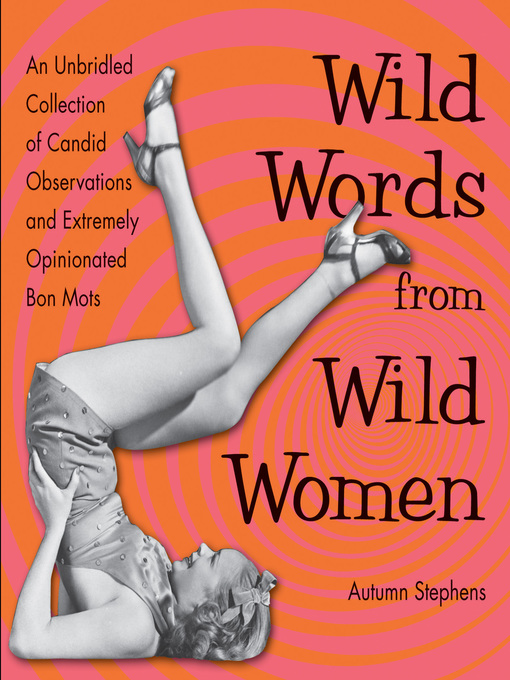 Title details for Wild Words from Wild Women by Autumn Stephens - Available